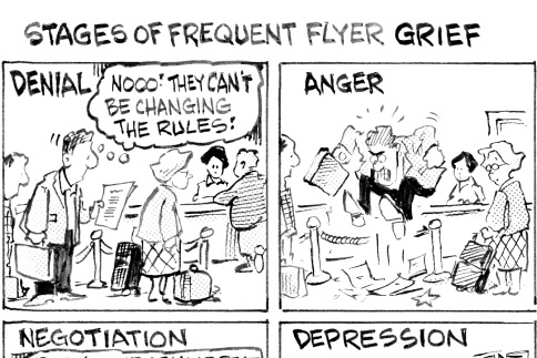 A comic strip depicting the various emotional stages experienced by frequent flyers when dealing with changes in airline policies. The comic is divided into six panels each representing different stages: Denial, Anger, Negotiation, Depression, Acceptance, and Change. Each panel humorously illustrates typical reactions such as a traveler in denial saying, "Nooo! They can't be changing the rules!", and one in anger shaking a fist at an airline counter. The Negotiation panel shows a traveler pleading, "But I'm one of your best customers: can't I get an exception?" In Depression, a person is slumped over a bar. Acceptance shows a resigned traveler at the elite check-in, while Change shows someone happily switching to a different airline offering a status match. The caption humorously comments, "They say that acceptance is the hardest stage of frequent flyer grief—thank goodness for status matches!"
