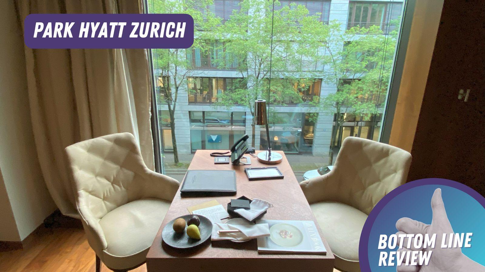 Park Hyatt Zurich: Bottom Line Review