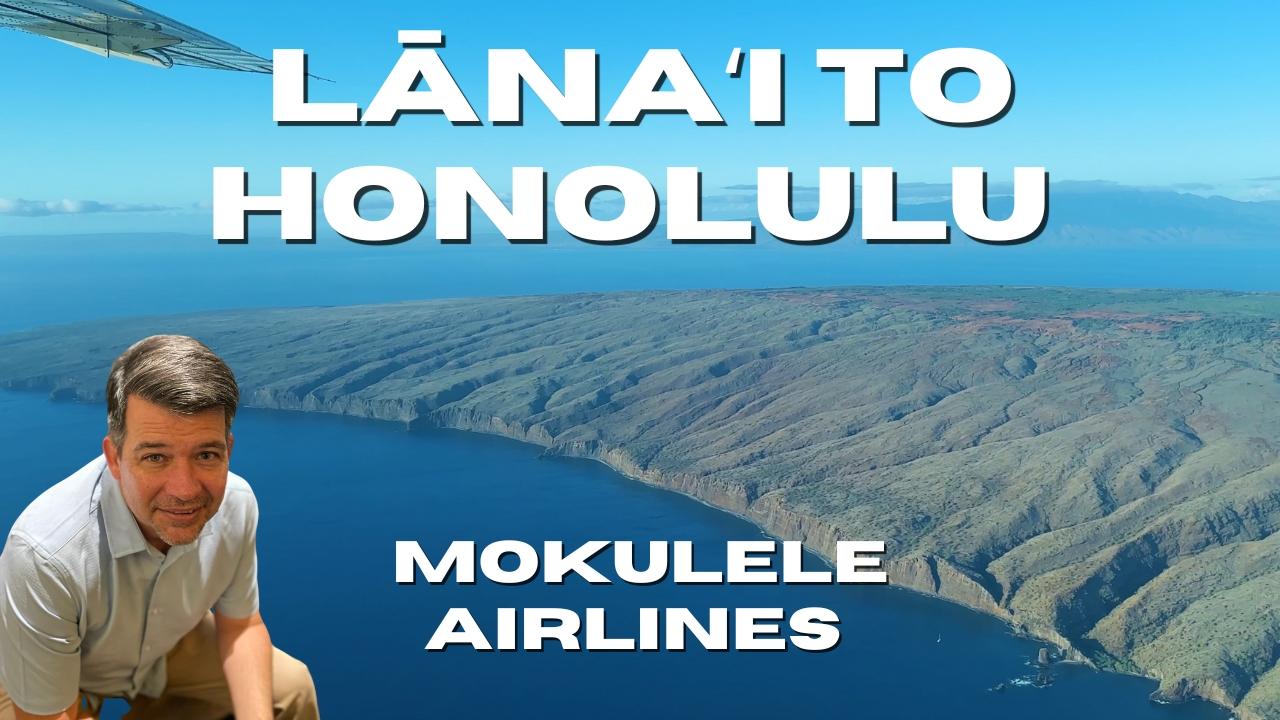 Flight Review: Mokulele Airlines – Lanai (LNY) to Honolulu (HNL)